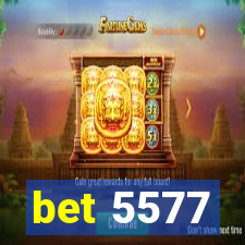 bet 5577